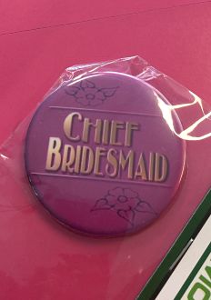 We Like To Party Hens Night Chief Bridesmaid Small Badge