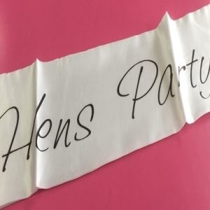We Like To Party Hens Party White Sash With Black Writing