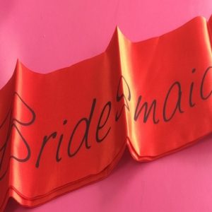 We Like To Party Bridesmaid Red Sash With Black Writing